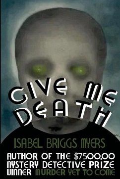 Give Me Death - Myers, Isabel Briggs