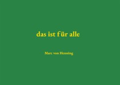 das ist für alle - von Henning, Marc