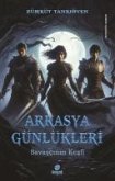 Arkasya Günlükleri - Savascinin Kesfi