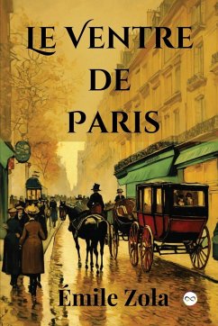 Le Ventre de Paris (French Edition) - Zola, Émile