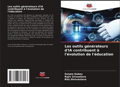 Les outils générateurs d'IA contribuent à l'évolution de l'éducation - Dubey, Sonam;Srivastava, Rajiv;Shrivastava, Ritu