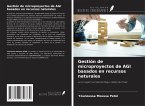 Gestión de microproyectos de AGI basados en recursos naturales