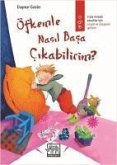 Öfkemle Nasil Basa Cikabilirim