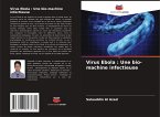 Virus Ebola : Une bio-machine infectieuse