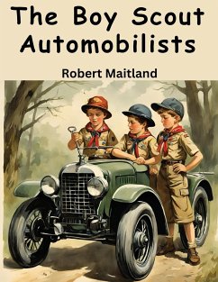 The Boy Scout Automobilists - Robert Maitland