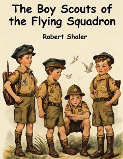 The Boy Scouts of the Flying Squadron - Robert Shaler