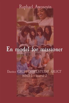 En model for missioner - Awoseyin, Raphael; Ogbe, Ambassador Monday O.