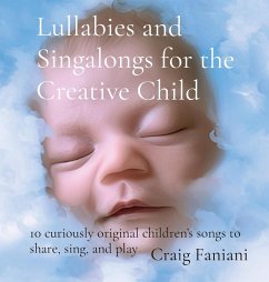 Lullabies and Singalongs for the Creative Child - Faniani, Craig F