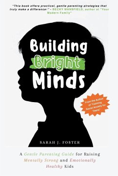 Building Bright Minds - Foster, Sarah J.