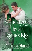 Scandalized by a Rogue's Kiss