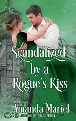 Scandalized by a Rogue's Kiss - Mariel, Amanda