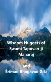 Wisdom Nuggets of Swami Tapovan-ji Maharaj - and Srimad Bhagavad Gita