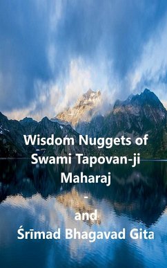 Wisdom Nuggets of Swami Tapovan-ji Maharaj - and Srimad Bhagavad Gita - Anantajit, Pt. Aswadhnath