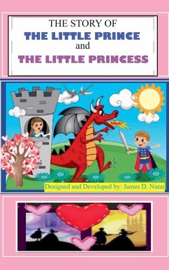 The Story Of The Little Prince and The Little Princess - Nunn, James D.