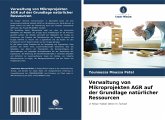 Verwaltung von Mikroprojekten AGR auf der Grundlage natürlicher Ressourcen