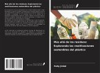 Más allá de los residuos: Explorando las reutilizaciones sostenibles del plástico