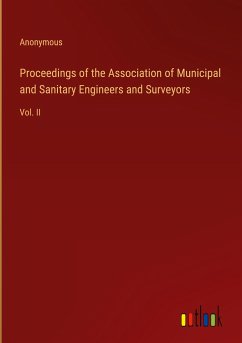 Proceedings of the Association of Municipal and Sanitary Engineers and Surveyors - Anonymous