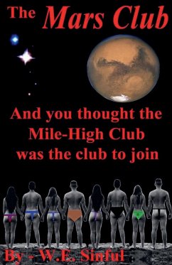 The Mars Club - And You Thought the Mile-High Club Was the Club to Join - Sinful, W. E.