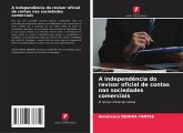 A independência do revisor oficial de contas nas sociedades comerciais