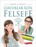 Cocuklar Icin Felsefe - Her Sey Hakkinda Merak Uyandiracak 40 Eglenceli Soru