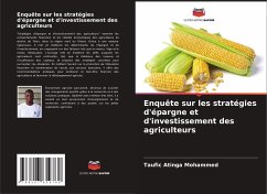 Enquête sur les stratégies d'épargne et d'investissement des agriculteurs - Mohammed, Taufic Atinga