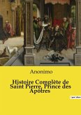 Histoire Complète de Saint Pierre, Prince des Apôtres