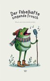 Der fabelhafte singende Frosch