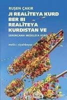 Ji Realiteya Kurd Ber Bi Realiteya Kurdistan ve Serencama Meseleya Kurd - Cakir, Rusen