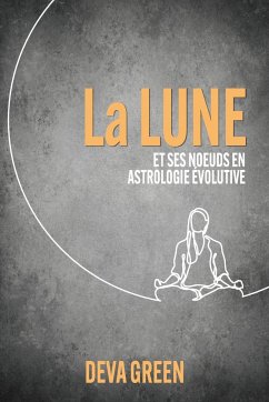 La Lune et ses n¿uds en Astrologie Évolutive - Green, Deva