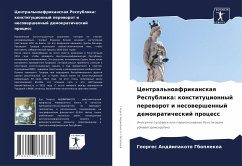 Central'noafrikanskaq Respublika: konstitucionnyj pereworot i nesowershennyj demokraticheskij process - ANDJIPAKOTO GBOPLEKOA, Georges