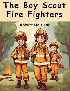 The Boy Scout Fire Fighters - Robert Maitland