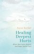 Healing Deepest Hurts - Bild 1