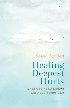 Healing Deepest Hurts - Bartlett, Karen