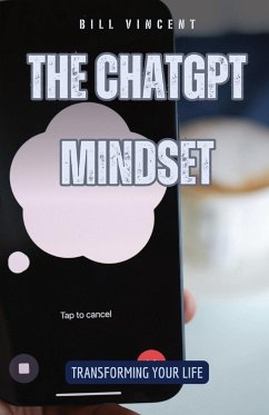 The ChatGPT Mindset - Vincent, Bill