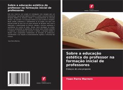 Sobre a educação estética do professor na formação inicial de professores - Parra Marrero, Yoan