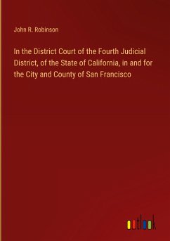 In the District Court of the Fourth Judicial District, of the State of California, in and for the City and County of San Francisco