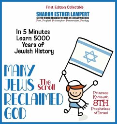 THE SCROLL MANY JEWS RECLAIMED GOD In 5 Minutes Learn 5000 Years of Jewish History - Lampert, Sharon Esther