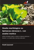 Studio morfologico su Spinacea oleracea L. con analisi insilico