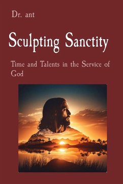 Sculpting Sanctity - Vento, Anthony T