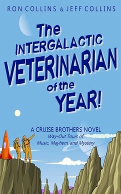 The Intergalactic Veterinarian of the Year! - Collins, Ron; Collins, Jeff