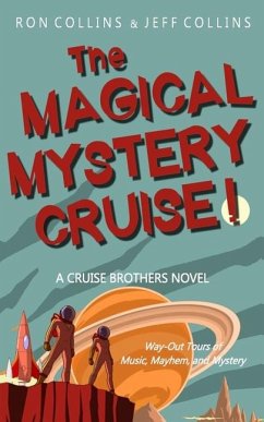 The Magical Mystery Cruise! - Collins, Ron; Collins, Jeff
