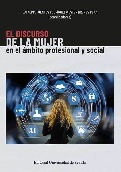 El discurso de la mujer en el ámbito profesional y social El discurso de la mujer en el ámbito profesional y social