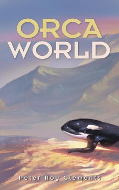 Orca World - Clements, Peter Roy