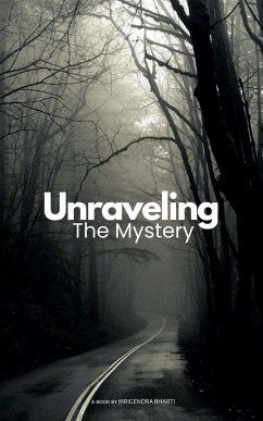 Unraveling The Mystery - Bharti, Mrigendra
