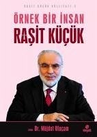 Örnek Bir Insan Rasit Kücük - Rasit Kücük Külliyati 3 - Kolektif