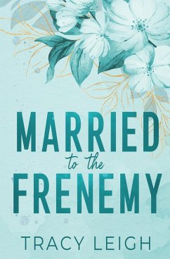 Married to the Frenemy - Leigh, Tracy