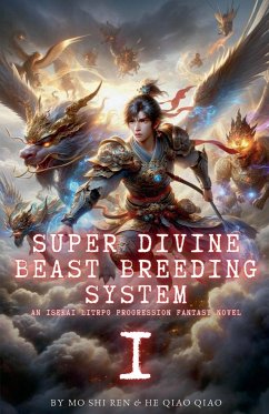 Super Divine Beast Breeding System - Ren, Mo Shi; Qiao, He Qiao