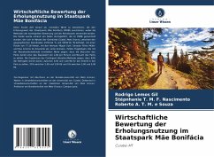 Wirtschaftliche Bewertung der Erholungsnutzung im Staatspark Mãe Bonifácia - Lemos Gil, Rodrigo;M. F. Nascimento, Stépnhanie T.;T. M. e Souza, Roberto A.