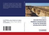 JeKOLOGIChESKIE I MEDIKO-SOCIAL'NYE ASPEKTY PROBLEM ARAL'SKOGO MORYa
