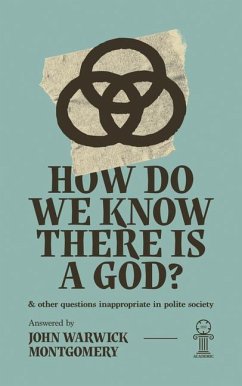How Do We Know There Is a God? - Montgomery, John Warwick